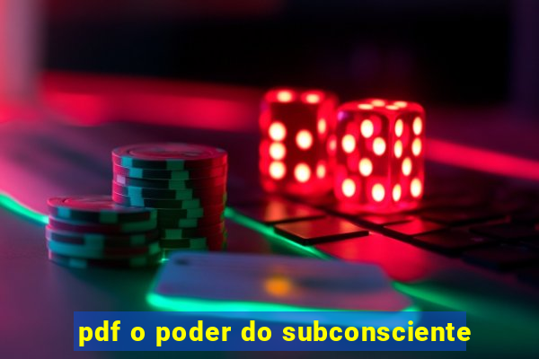 pdf o poder do subconsciente